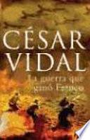 Libro La guerra que ganó Franco