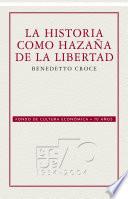Libro La historia como hazaña de la libertad