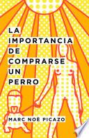 Libro La importancia de comprarse un perro