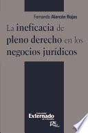 Libro La ineficacia de pleno derecho en los negocios jurídicos