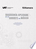 Libro La ingeniería aplicada en el noreste de México. Enfoque disciplinario