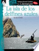 Libro La isla de los delfines azules: An Instructional Guide for Literature