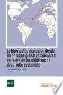 Libro La libertad de expresión desde un enfoque global y transversal en la era de los objetivos de desarrollo sostenible