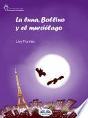 Libro La Luna, Bollino Y El Murciélago