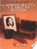 Libro La Medicina Científica y el Siglo XIX Mexicano