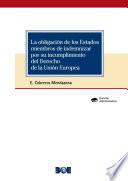 Libro La obligación de los Estados miembros de indemnizar por su incumplimiento del Derecho de la Unión Europea