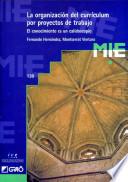 Libro La Organización del currículum por proyectos de trabajo