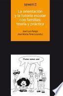 Libro La orientación y la tutoría escolar con familias: teoría y práctica