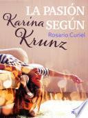 Libro La pasión según Karina Krunz