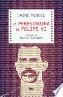 Libro La perestroika de Felipe VI