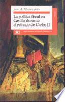 Libro La política fiscal en Castilla durante el reinado de Carlos II