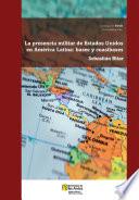 Libro La presencia militar de Estados Unidos en América Latina