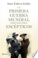 Libro La primera guerra mundial contada para escépticos