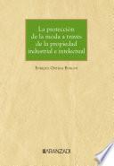 Libro La protección de la moda a través de la propiedad industrial e intelectual