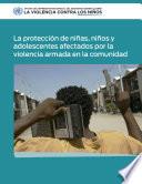 Libro La Protección de las niñas, los niños y los adolescentes afectados por la violencia armada en la comunidad