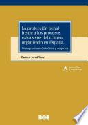 Libro La protección penal frente a los procesos extorsivos del crimen organizado en España