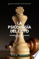 Libro LA PSICOLOGÍA DEL ÉXITO