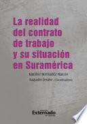 Libro La realidad del contrato de trabajo y su situación en Suramérica