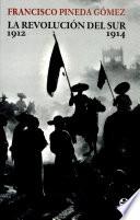 Libro La revolución del sur, 1912-1914