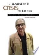 Libro La salida de la crisis en 100 días