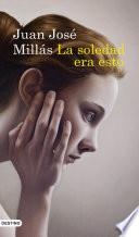 Libro La soledad era esto