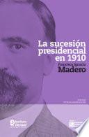 Libro La sucesión presidencial en 1910