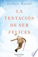 Libro La tentación de ser felices