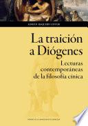 Libro La traición a Diógenes. Lecturas contemporáneas de la filosofía
