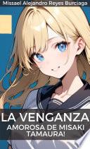 Libro ¡La venganza amorosa de Misaki Tamaura! (SERIE COMPLETA)