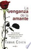 Libro La venganza de la amante : nunca tengas una aventura con alguien que tiene menos que perder que tú