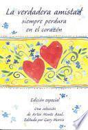 Libro La Verdadera amistad siempre perdura en el corazón
