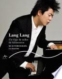 Libro Lang Lang. Un viaje de miles de kilómetros