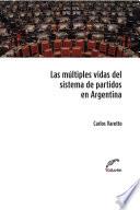 Libro Las múltiples vidas del sistema de partidos en Argentina