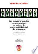 Libro Las nuevas tendencias jurisprudenciales en materia de responsabilidad civil del empresario