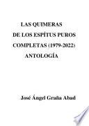 Libro LAS QUIMERAS DE LOS ESPÍRITUS PUROS (COMPLETAS 1979-2022)