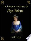 Libro LAS REENCARNACIONES DE ANA BOLENA