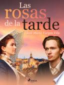 Libro Las rosas de la tarde
