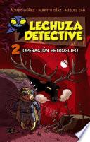 Libro Lechuza Detective 2: Operación Petroglifo