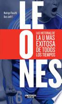Libro Leones. Las historias de la U más exitosa de todos los tiempos