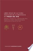 Libro Libro rojo de la flora vascular de la provincia Pinar del Río