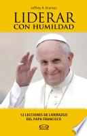 Libro Liderar con humildad