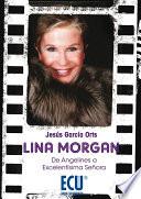 Libro Lina Morgan: de Angelines a Excelentísima Señora