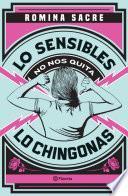 Libro Lo sensibles no nos quita lo chingonas