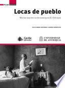 Libro Locas de pueblo: maricas mayores en los municipios de Antioquia