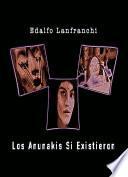 Libro Los Anunakis Si Existieron