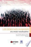 Libro Los derechos humanos. Una mirada transdisciplinar