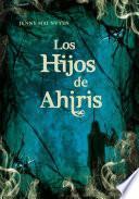 Libro Los hijos de Ahiris