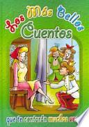 Libro Los Mas Bellos Cuentos: Que Te Contaran Muchas Veces