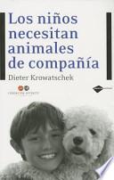 Libro Los Ninos Necesitan Animales de Compania