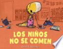 Libro Los niños no se comen (Los niños no se comen 1)